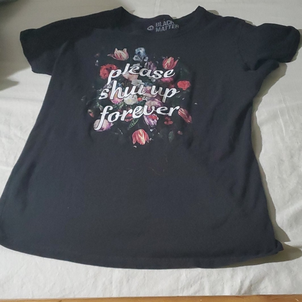 "Please shut up forever" womens t-shirt